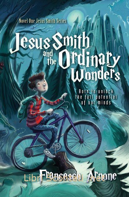 AM100003IT Jesus Smith and the Ordinary Wonders: Born to Unlock the Full Potential of Our Minds