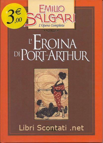 100102 L'eroina di Port-Arthur - Emilio Salgari