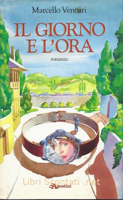 100107 Il giorno e l'ora - Marcello Venturi