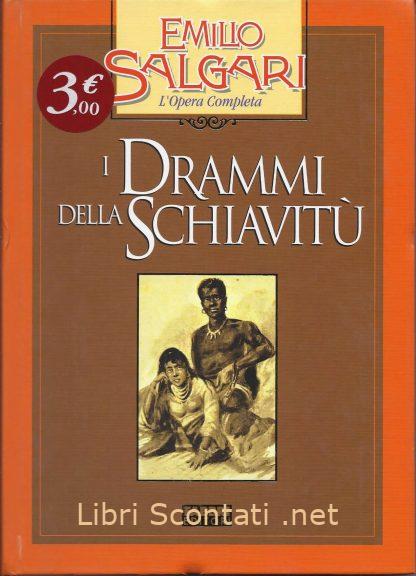 100108 I drammi della schiavitù - Emilio Salgari