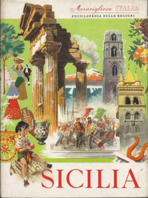 100111 Meravigliosa Italia. Enciclopedia delle regioni – Sicilia.