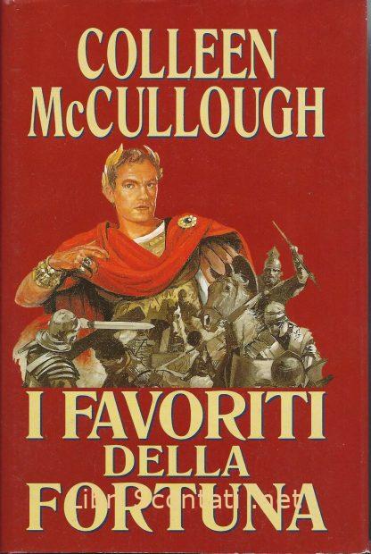 100126 I favoriti della fortuna - Colleen McCullough