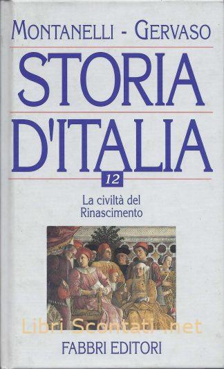 100143 Storia d'Italia volume 12. La civiltà del rinascimento. Montanelli - Gervaso.