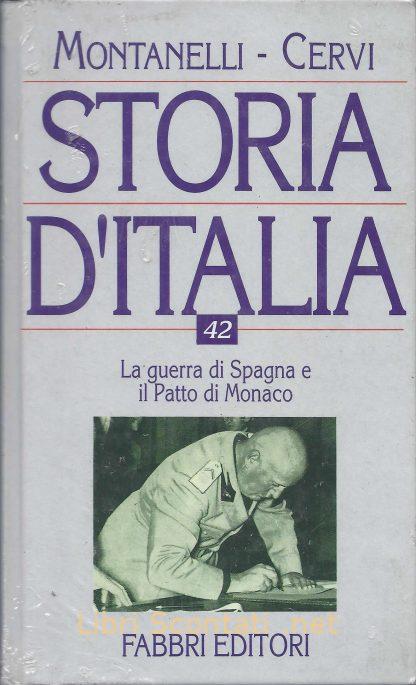 100148 Storia d'Italia volume 42. La guerra di Spagna e il Patto di Monaco. Montanelli - Cervi