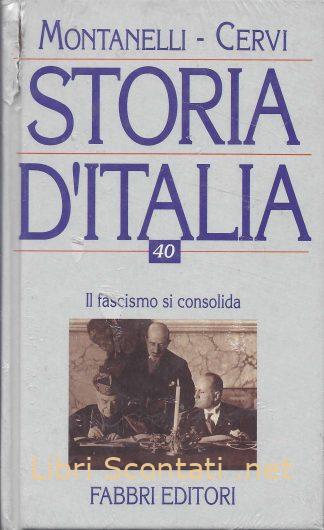 100149 Storia d'Italia volume 40. Il fascismo si consolida. Montanelli - Cervi