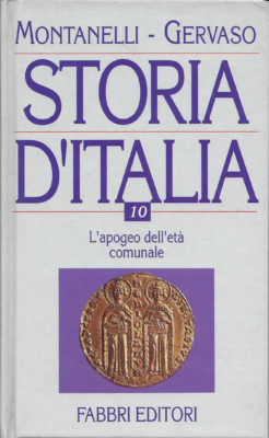 Storia d'Italia volume 10. L'apogeo dell'età comunale. Montanelli - Gervaso 100161 Storia d'Italia volume 10. L'apogeo dell'età comunale. Montanelli - Gervaso