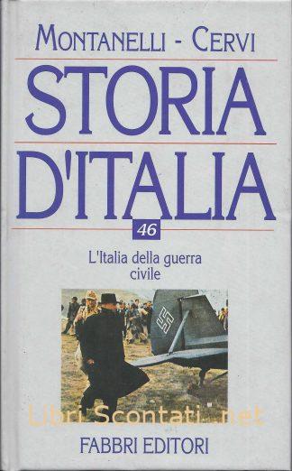 100179 Storia d'Italia volume 46. L'Italia della guerra civile. Montanelli - Cervi