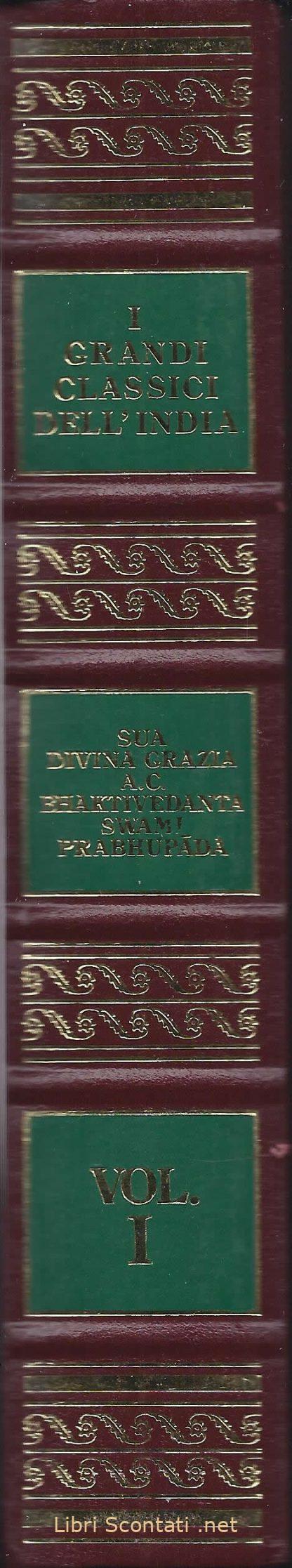 100233 I grandi classici dell'India volume 1. La Bhagavad-Gita "così com'è" - Sua Divina Grazia A.C. Bhaktivedanta Swami Prabhupada