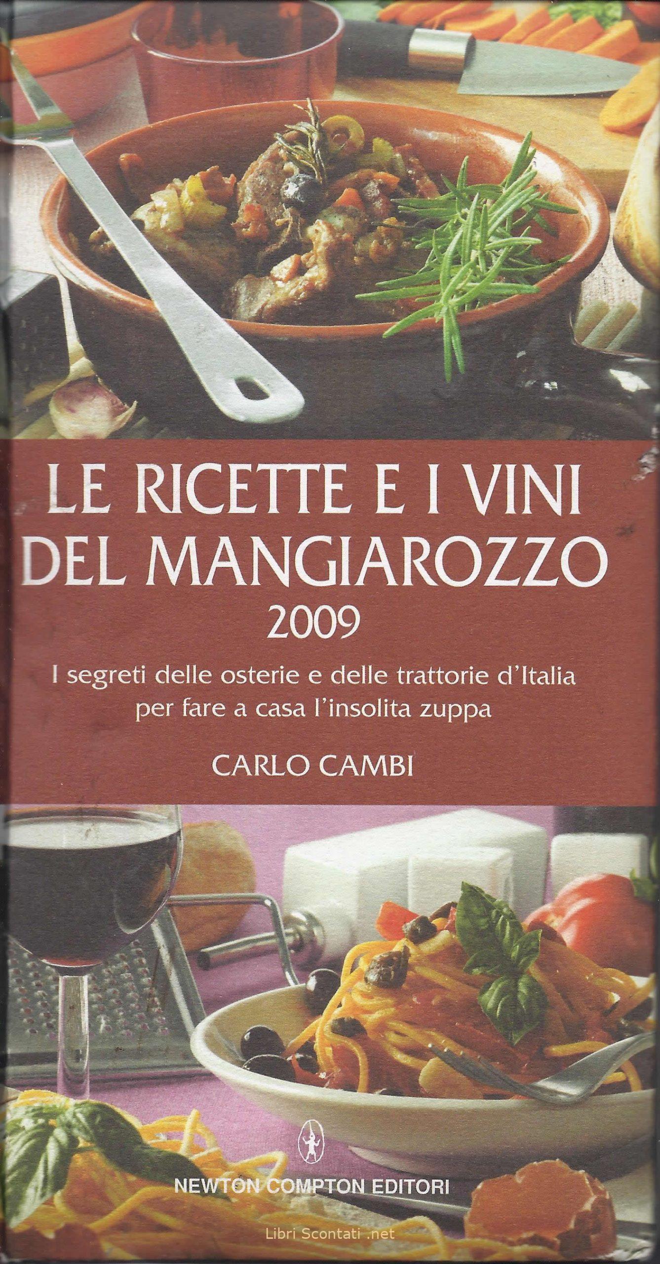 100265 Le ricette e i vini del Mangiarozzo 2009 - Carlo Cambi. Libro