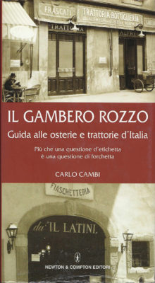 100269 Il Gambero Rozzo. Guida alle osterie e trattorie d'Italia - Carlo Cambi 100269 Il Gambero Rozzo. Guida alle osterie e trattorie d'Italia - Carlo Cambi