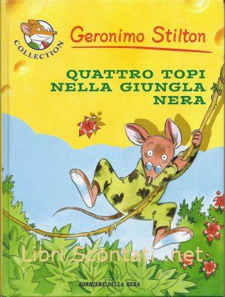 100273 Quattro topi nella giungla nera - Geronimo Stilton