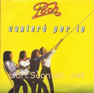 45100002 I Pooh - Canterò per te/Stagione di vento. 7" Vinile 45 RPM
