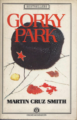 Gorky Park - Martin Cruz Smith. Oscar Mondadori Bestsellers 1986 Libri Scontati .net Gorky Park - Martin Cruz Smith. Libri Scontati .net