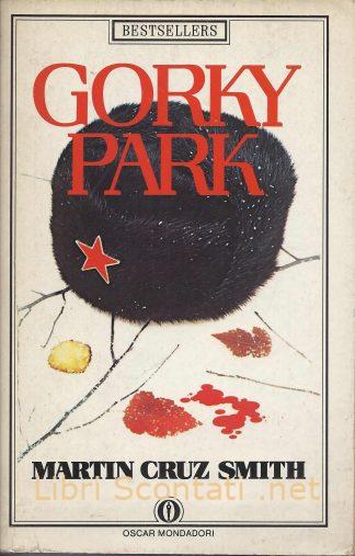 Gorky Park - Martin Cruz Smith. Libri Scontati .net