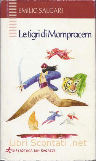 Le tigri di Mompracem - Emilio Salgari. Libri Scontati .net