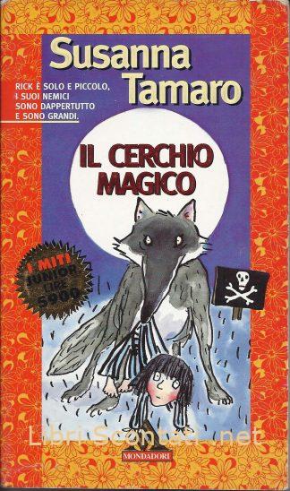 Il cerchio magico - Susanna Tamaro. Libri Scontati .net