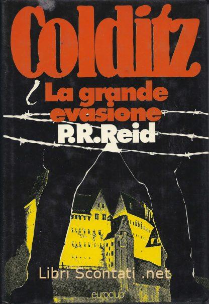 Colditz: La grande evasione - P.R. Reid. Libri Scontati .net