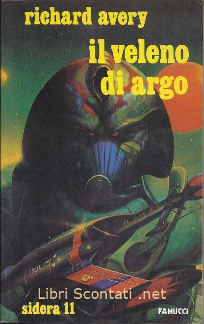 Il veleno di Argo - Richard Avery. Libri Scontati .net