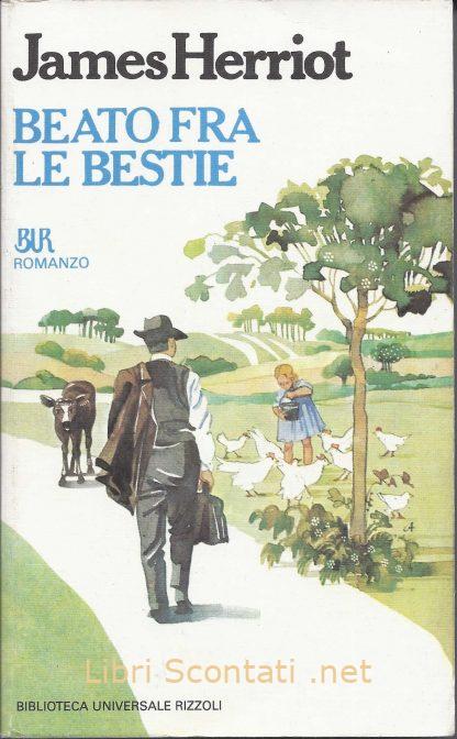 Beato fra le bestie - James Herriot. Libri Scontati .net