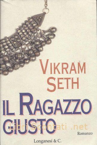Il ragazzo giusto - Vikram Seth. Libri Scontati .net