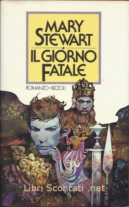 Il giorno fatale - Mary Stewart. Libri Scontati .net