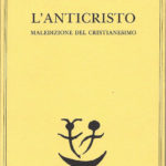 L'Anticristo. Maledizione del Cristianesimo - Friedrich Nietzsche. Libri Scontati .net L'Anticristo. Maledizione del Cristianesimo - Friedrich Nietzsche. Libri Scontati .net