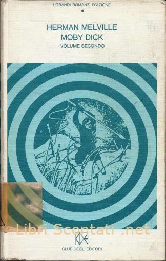Moby Dick o la balena- Herman Melville. Libri Scontati .net