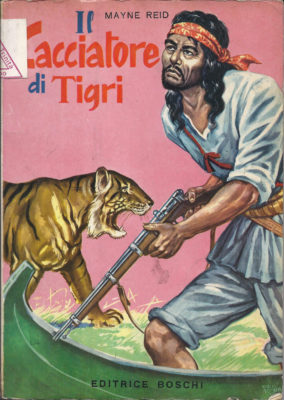 Il Cacciatore di Tigri - Mayne Reid. Libri Scontati .net