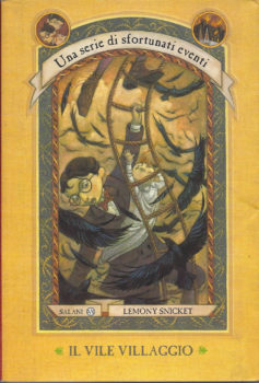 Il vile villaggio - Lemony Snicket. Una serie di sfortunati eventi, numero 7. Libri Scontati .net