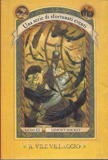 Il vile villaggio - Lemony Snicket. Una serie di sfortunati eventi, numero 7. Libri Scontati .net