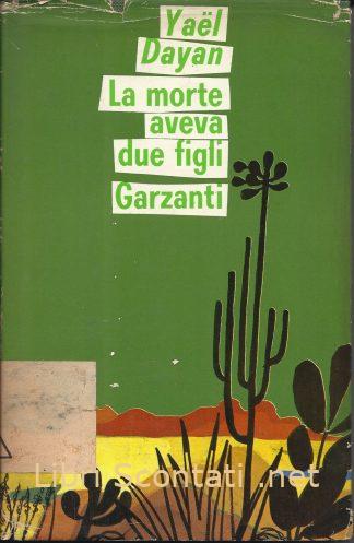 La morte aveva due figli - Yaël Dayan. Libri Scontati .net