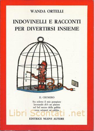 100631 Indovinelli e racconti per divertirsi insieme - Wanda Ortelli. Libri Scontati .net