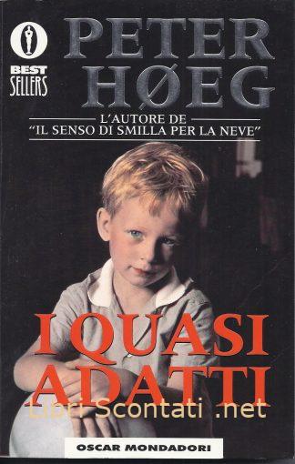 I quasi adatti - Peter Høeg. Libri Scontati .net