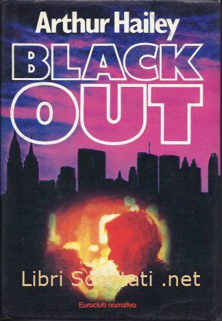 Black-out - Arthur Hailey. Euroclub Narrativa 1980. Libri Scontati .net