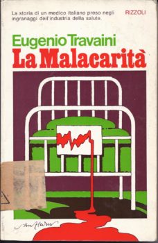 La Malacarità - Eugenio Travaini. Rizzoli, 1973. Libri Scontati .net