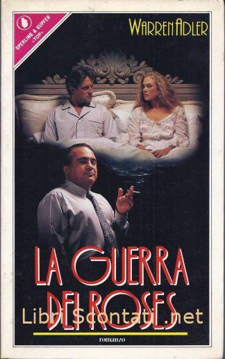 La guerra dei Roses - Warren Adler. Libri Scontati .net