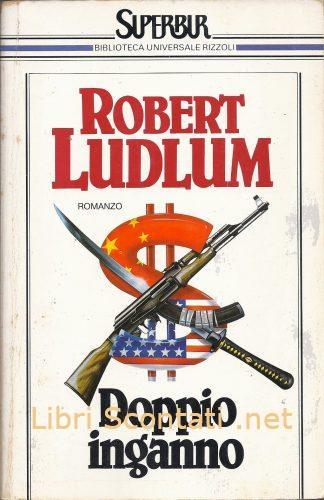 Doppio inganno - Robert Ludlum. Libro Superbur