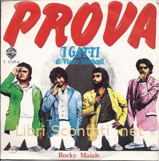 45100009 I Gatti di Vicolo Miracoli - Prova / Rocky Maiale. 7" PS Italy