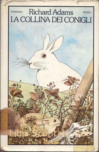 100753 La collina dei conigli - Richard Adams. Prima edizione 1975. Libri Scontati .net