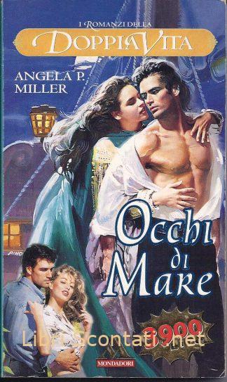Occhi di Mare - Angela P. Miller. Libri Scontati .net