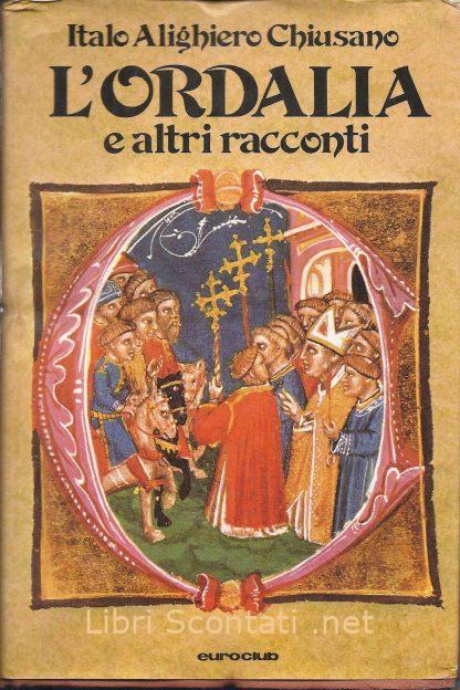 L'Ordalia e altri racconti - Italo Alighiero Chiusano. Libri Scontati .net