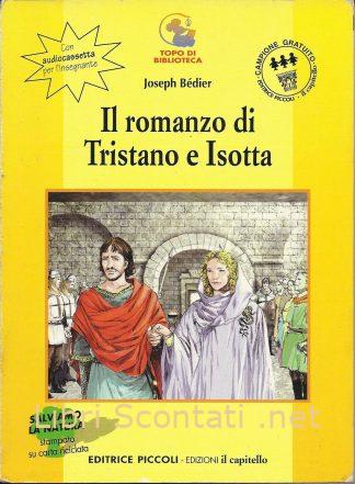 Il romanzo di Tristano e Isotta - Joseph Bédier. Libri Scontati .net