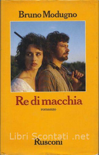 Re di macchia - Bruno Modugno. Libri Scontati .net