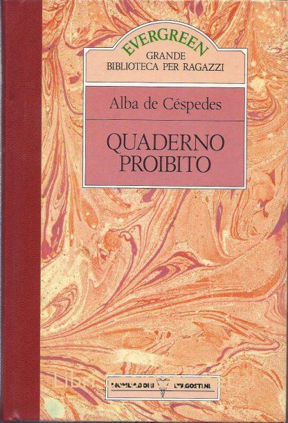 Quaderno proibito - Alba de Céspedes. Libri Scontati .net