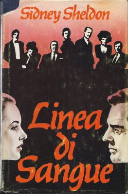 Linea di sangue - Sidney Sheldon. Libro Club Degli Editori Linea di sangue - Sidney Sheldon. Libri Scontati .net