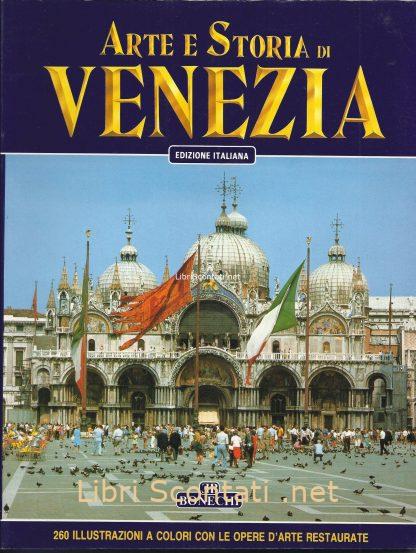 Arte e Storia di Venezia. Edizione Italiana. Libri Scontati .net