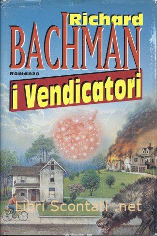 I Vendicatori - Richard Bachman. Libri Scontati .net