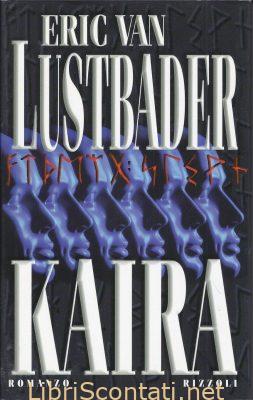 Kaira - Eric Van Lustbader. Libri Scontati .net