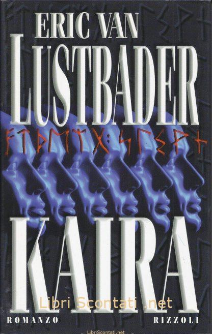 Kaira - Eric Van Lustbader. Libri Scontati .net