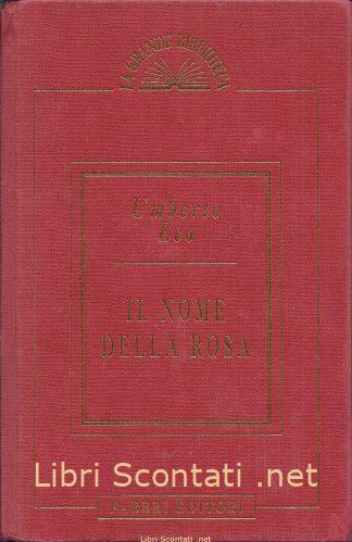 Il Nome della Rosa - Umberto Eco. La Grande Biblioteca, Fabbri Editori. Libri Scontati .net